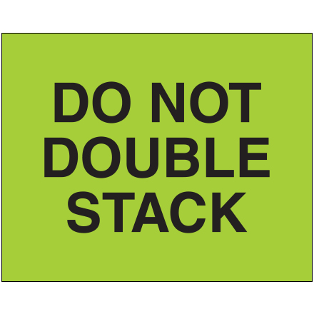 8 x 10" - "Do Not Double Stack" (Fluorescent Green) Labels